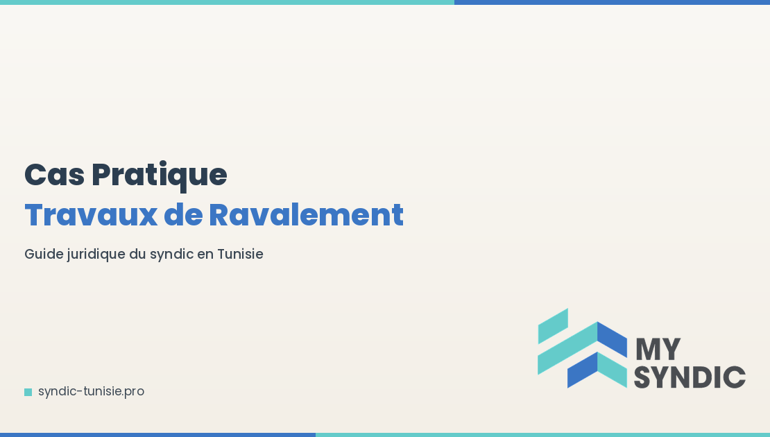 Cas pratique : convoquer une AGE pour travaux de ravalement — guide juridique syndic Tunisie — convocation AGE travaux copropriété Tunisie