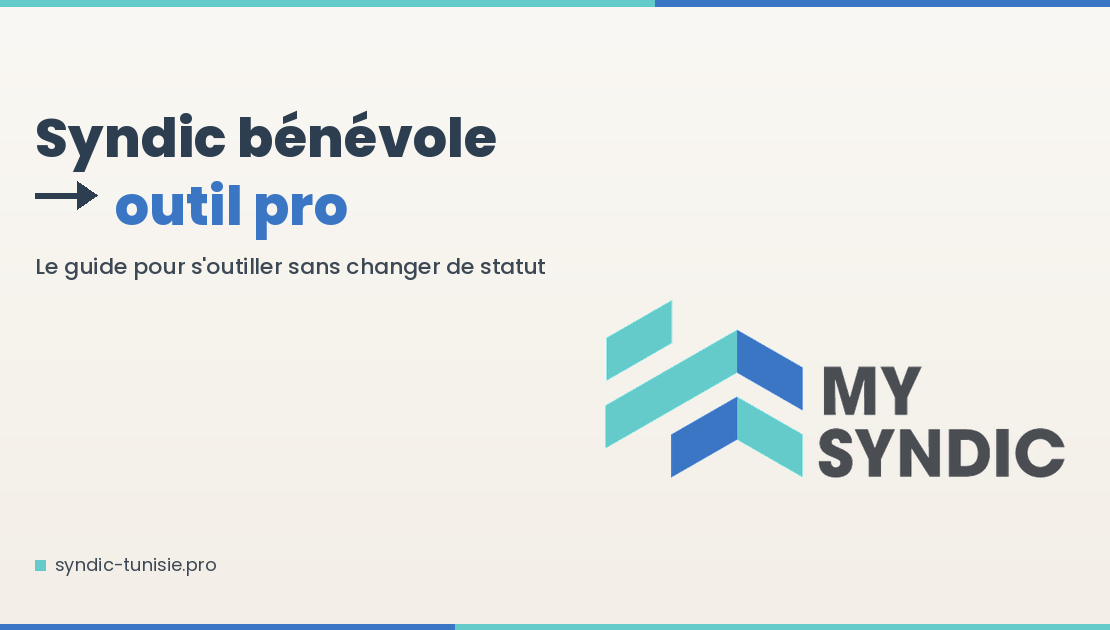 syndic bénévole Tunisie utilisant un outil professionnel de gestion de copropriété
