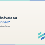 Syndic bénévole ou professionnel : rôle, missions, responsabilité — guide juridique syndic Tunisie — syndic bénévole professionnel Tunisie