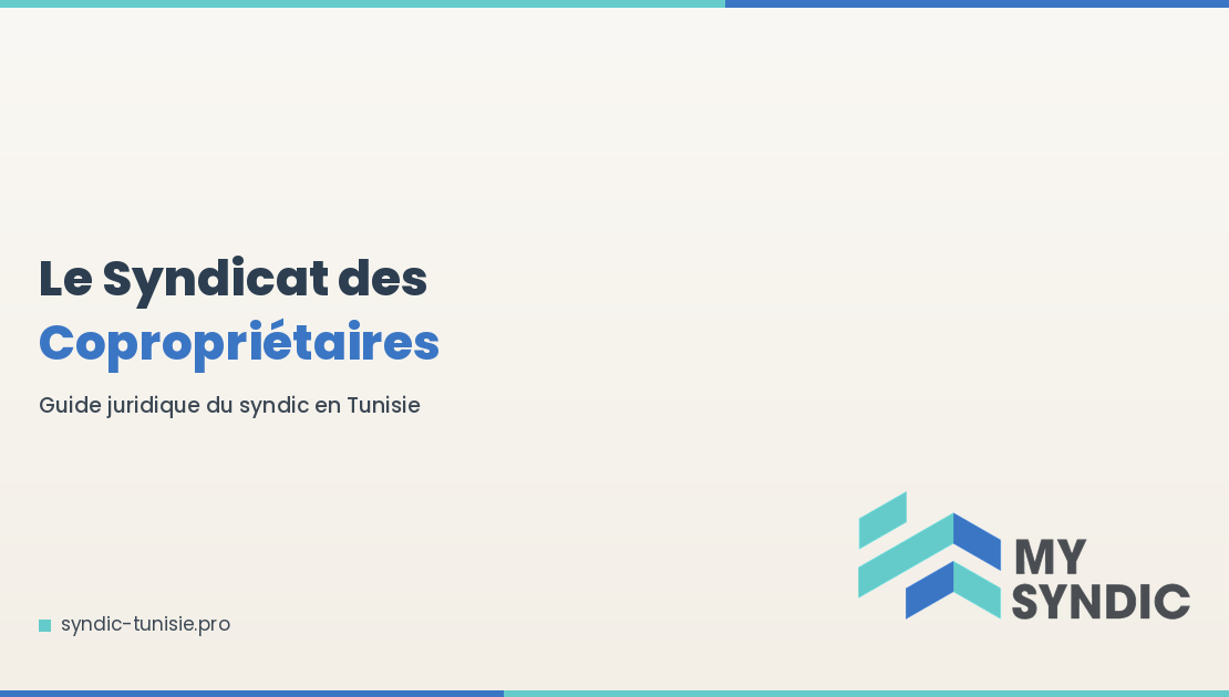 Le syndicat des copropriétaires : rôle et obligations — guide juridique syndic Tunisie — syndicat copropriétaires Tunisie